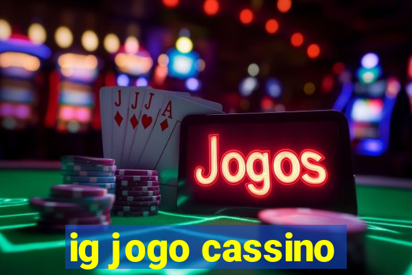 ig jogo cassino